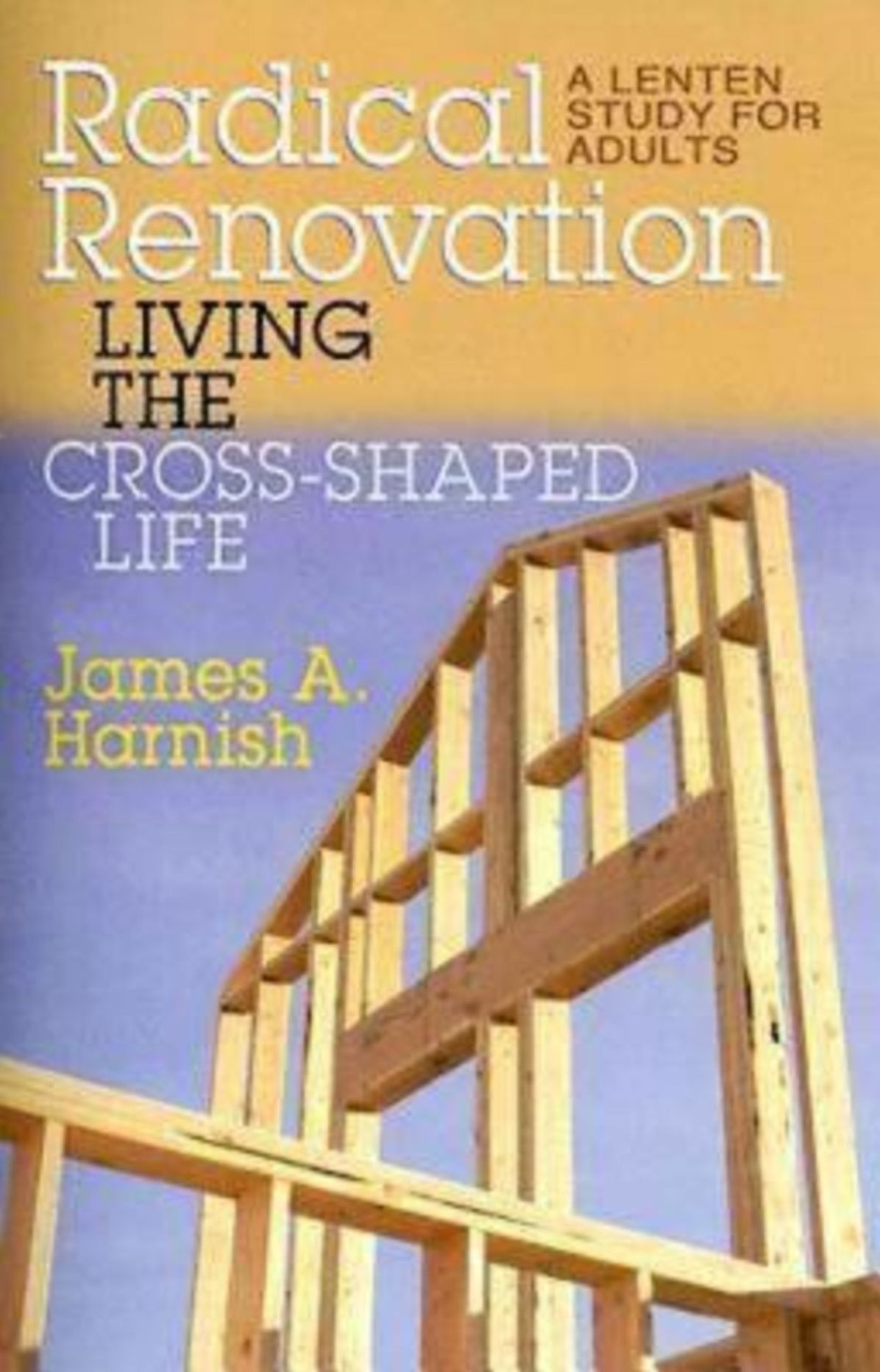Radical Renovation - eBook [ePub]: Living the Cross-Shaped Life