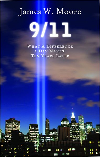 9/11: What a Difference a Day Makes, Ten Years Later
