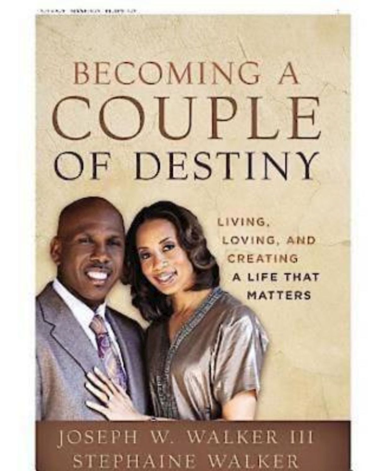 Becoming a Couple of Destiny: Living, Loving, and Creating a Life that Matters
