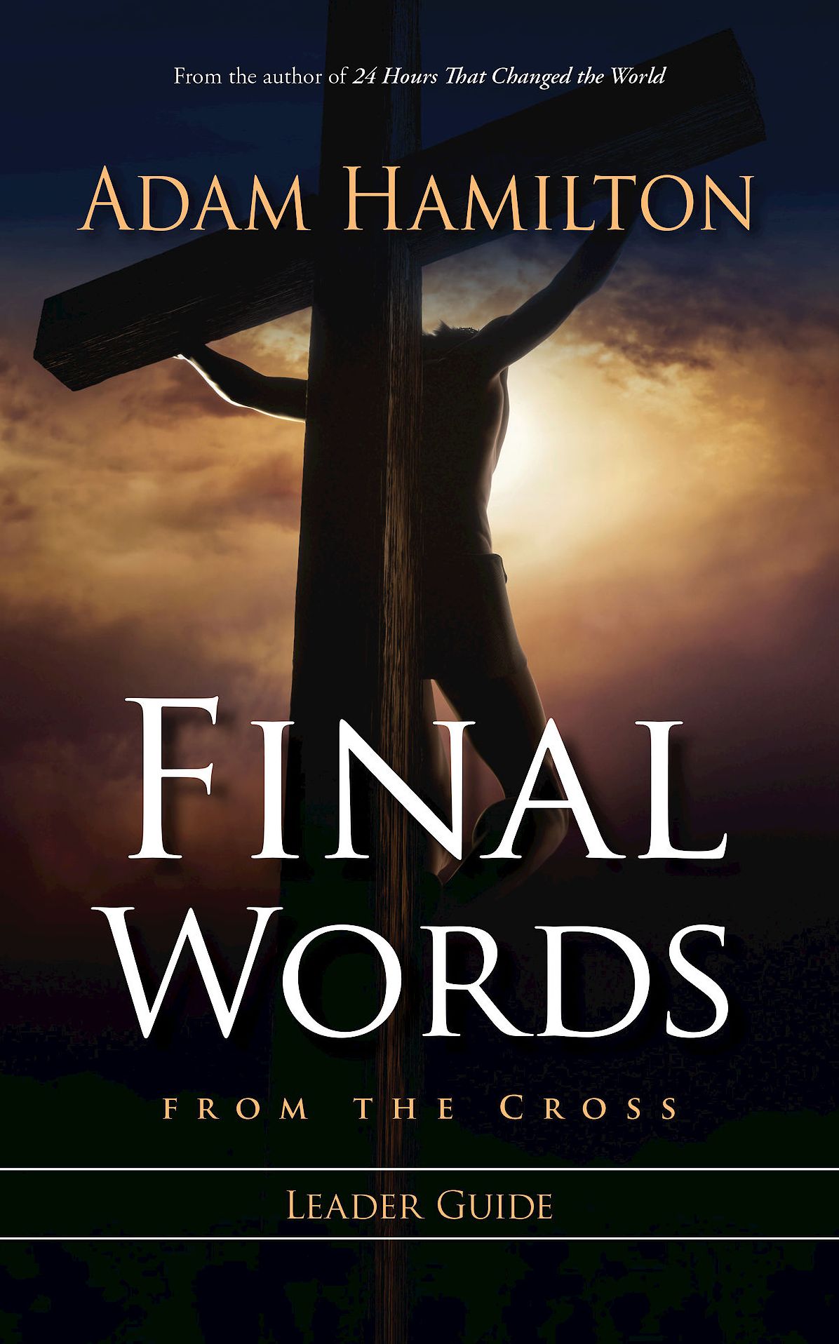 Final Words at the Cross Leader's Guide