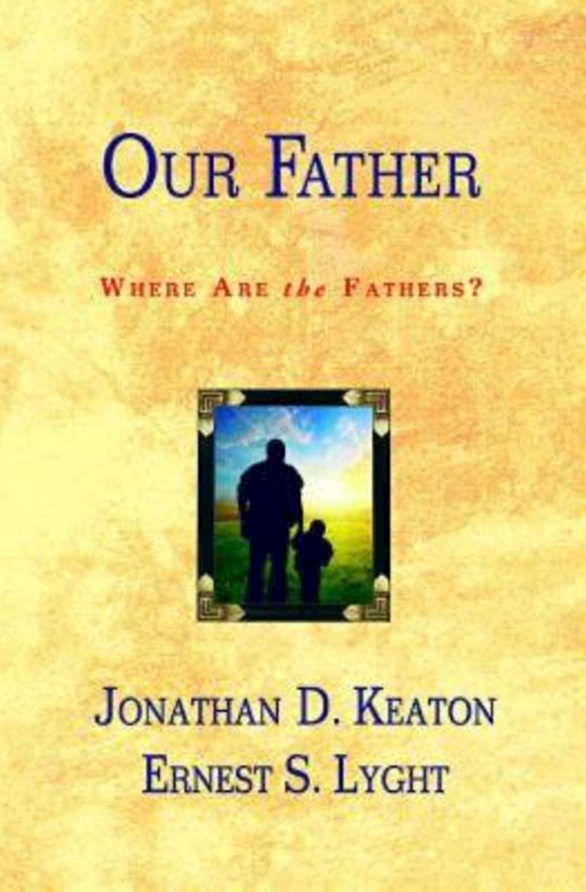 Our Father: Where Are the Fathers?