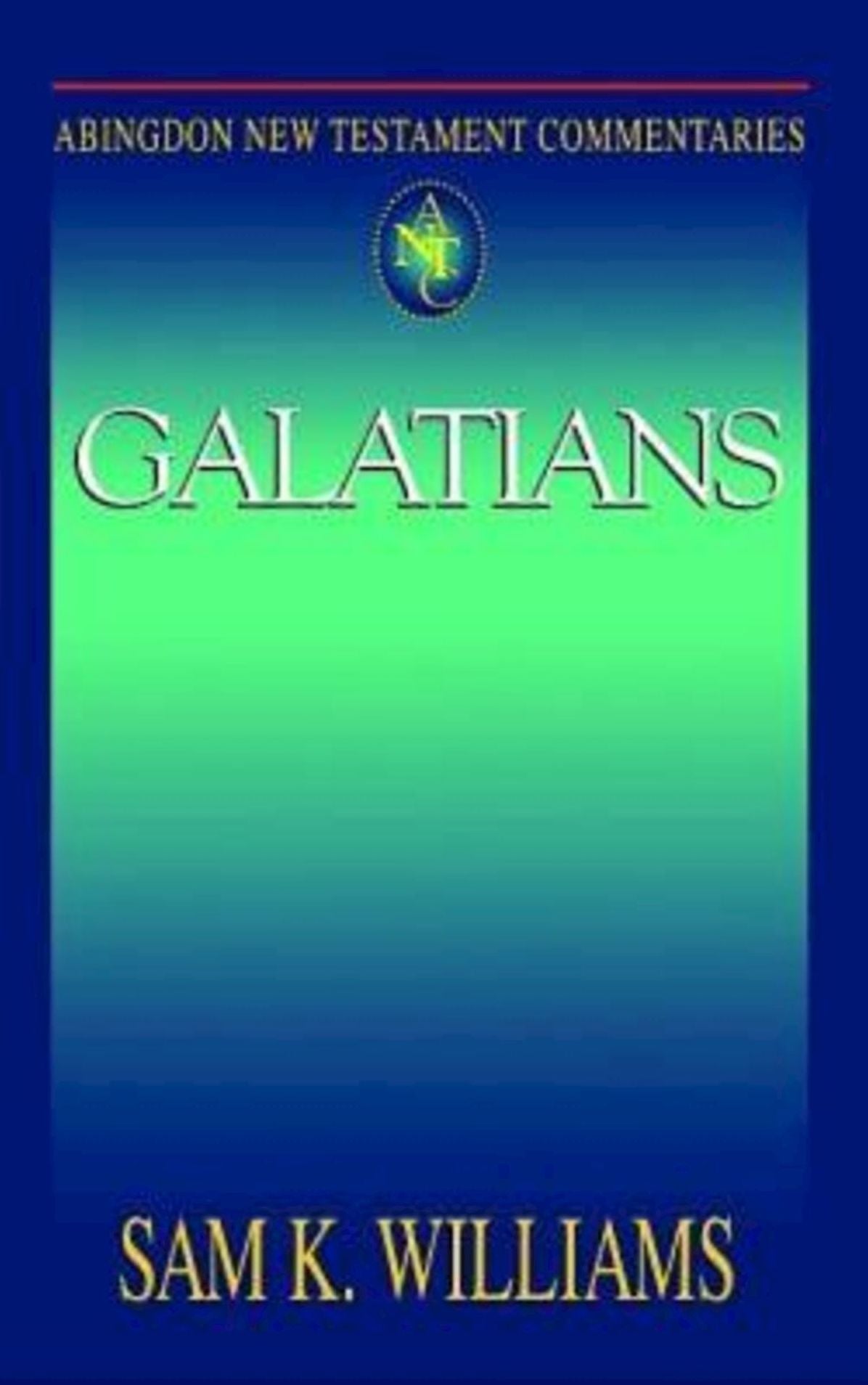 Galatians: Abingdon New Testament Commentaries