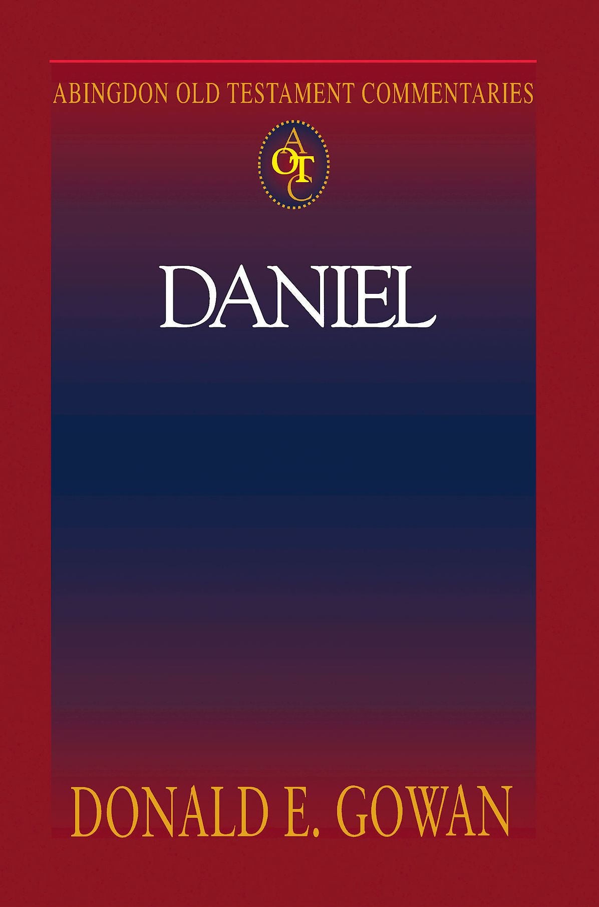 Daniel: Abingdon Old Testament Commentaries