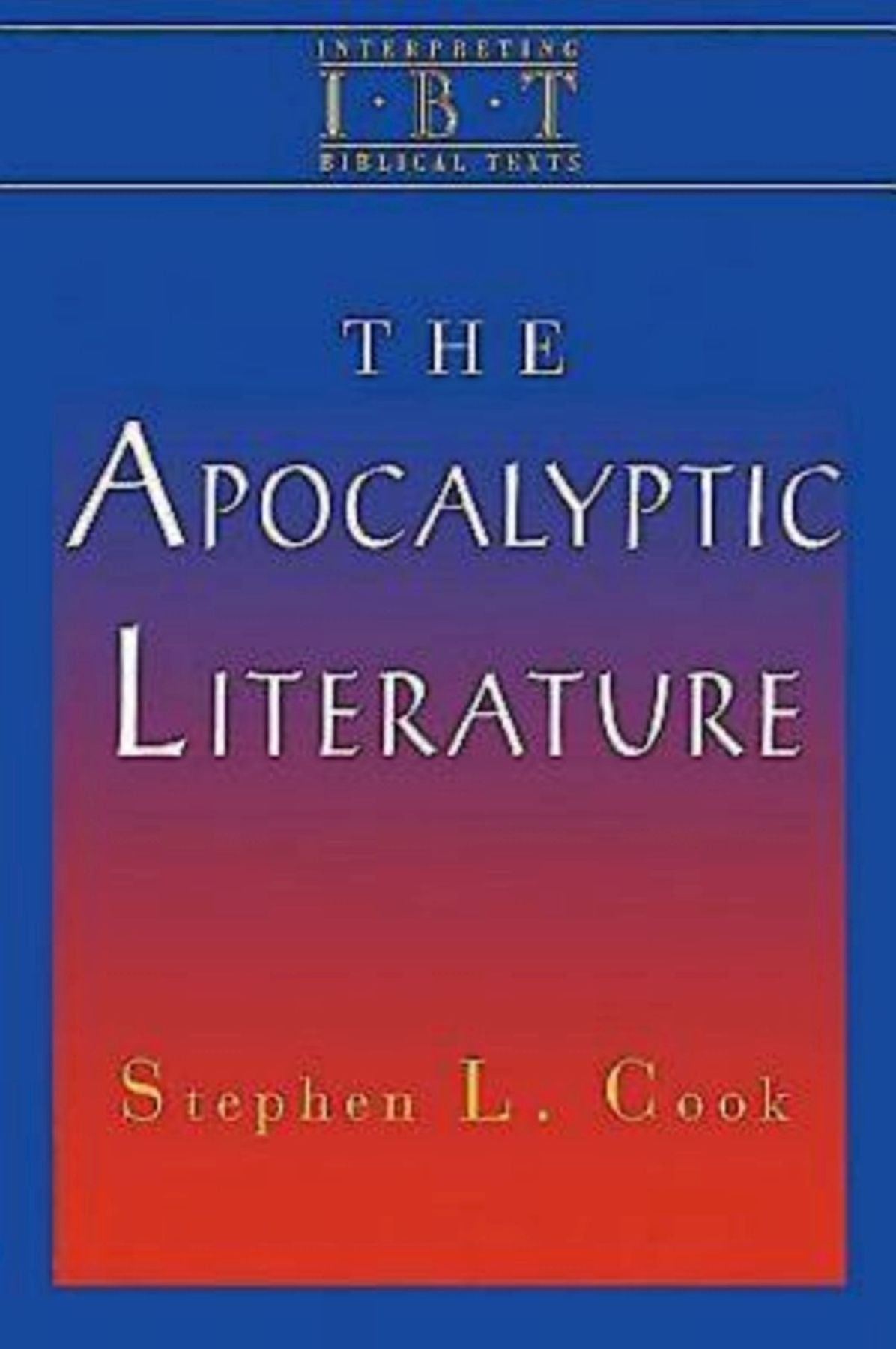 The Apocalyptic Literature: Interpreting Biblical Texts Series
