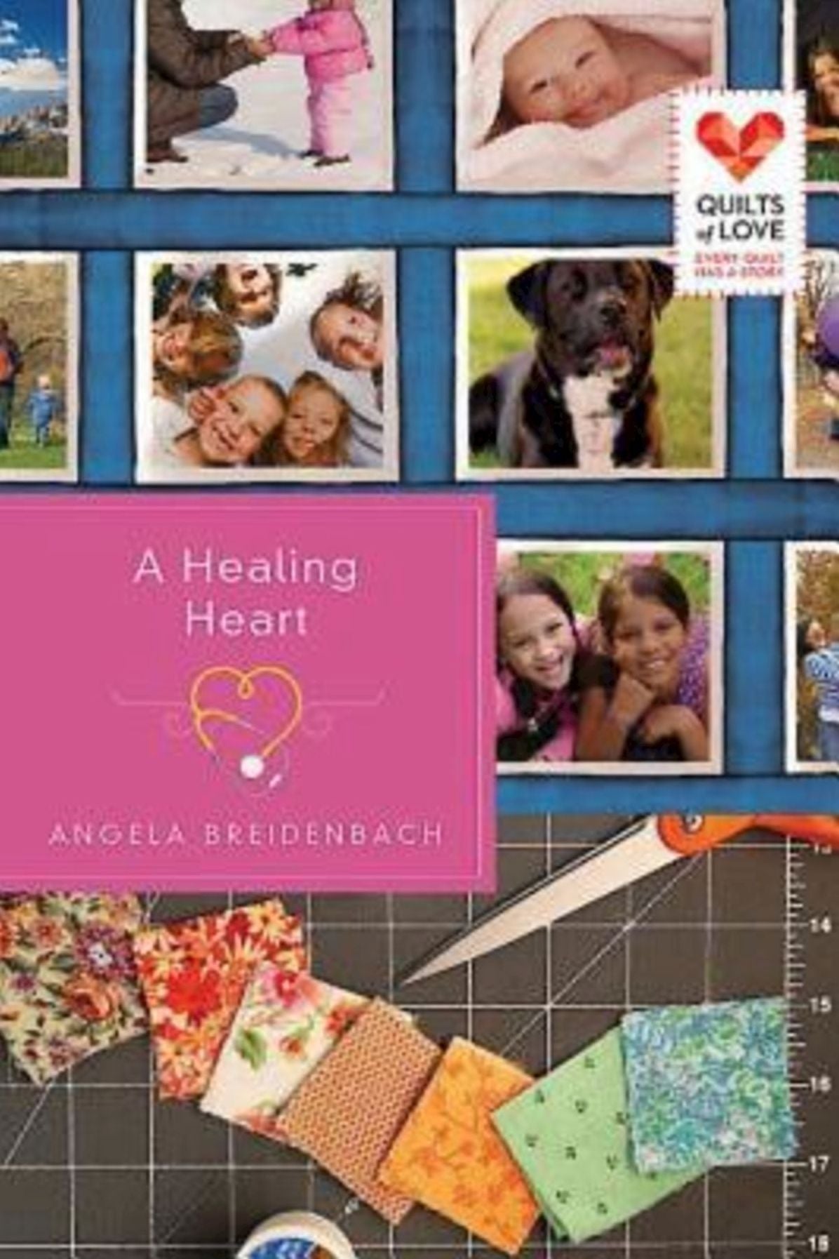A Healing Heart: Quilts of Love Series