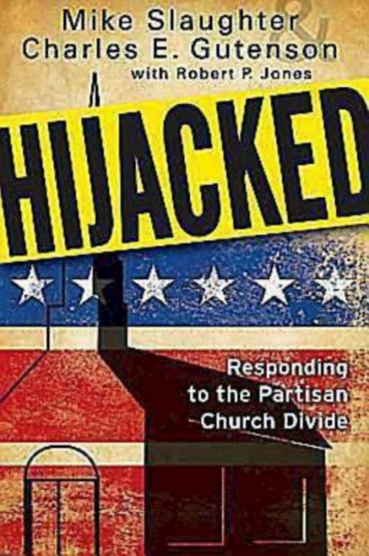 Hijacked: Responding to the Partisan Church Divide