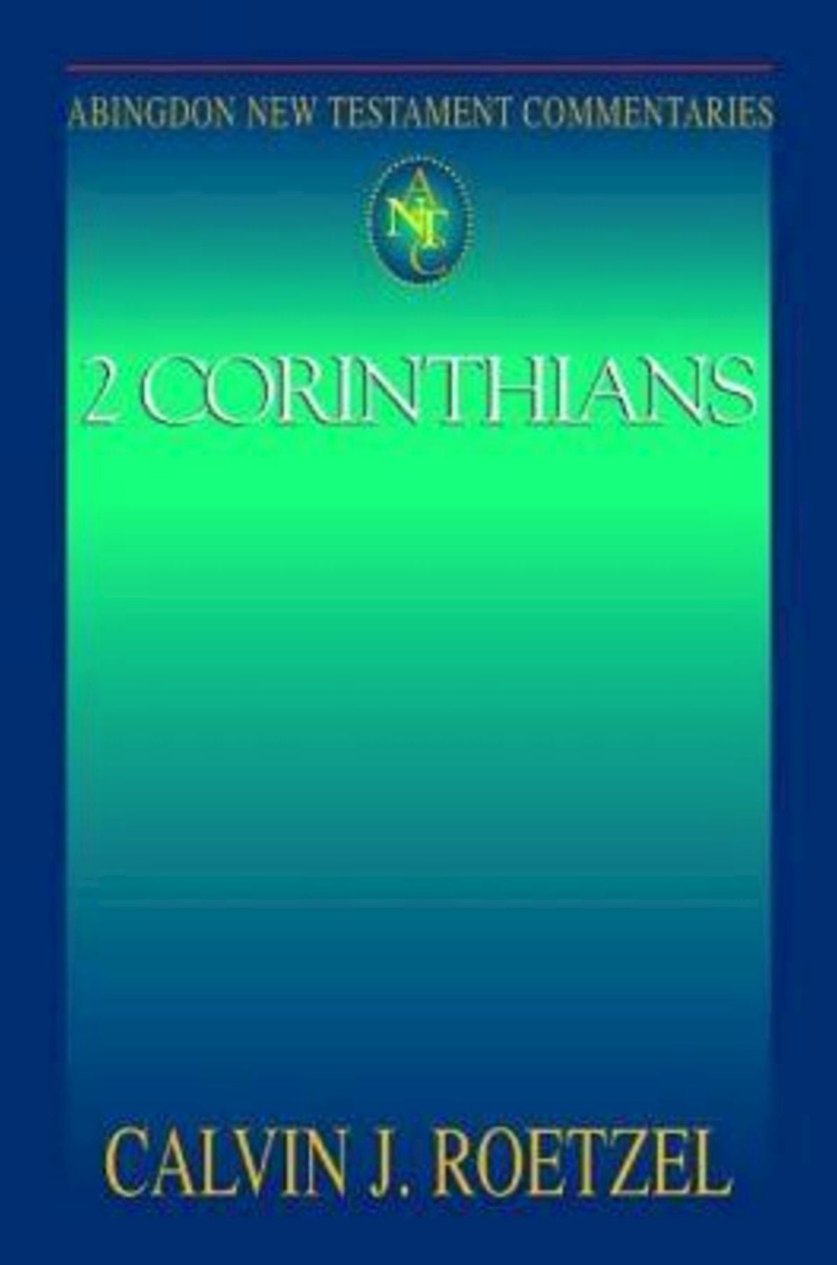 2 Corinthians: Abingdon New Testament Commentaries