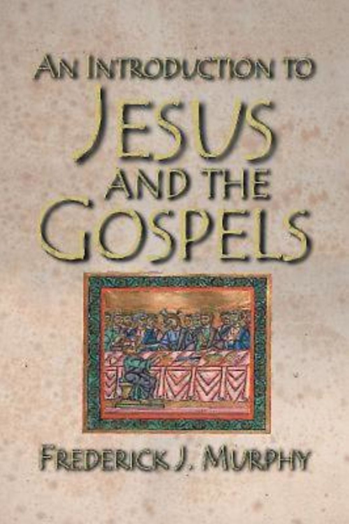 An Introduction to Jesus and the Gospels