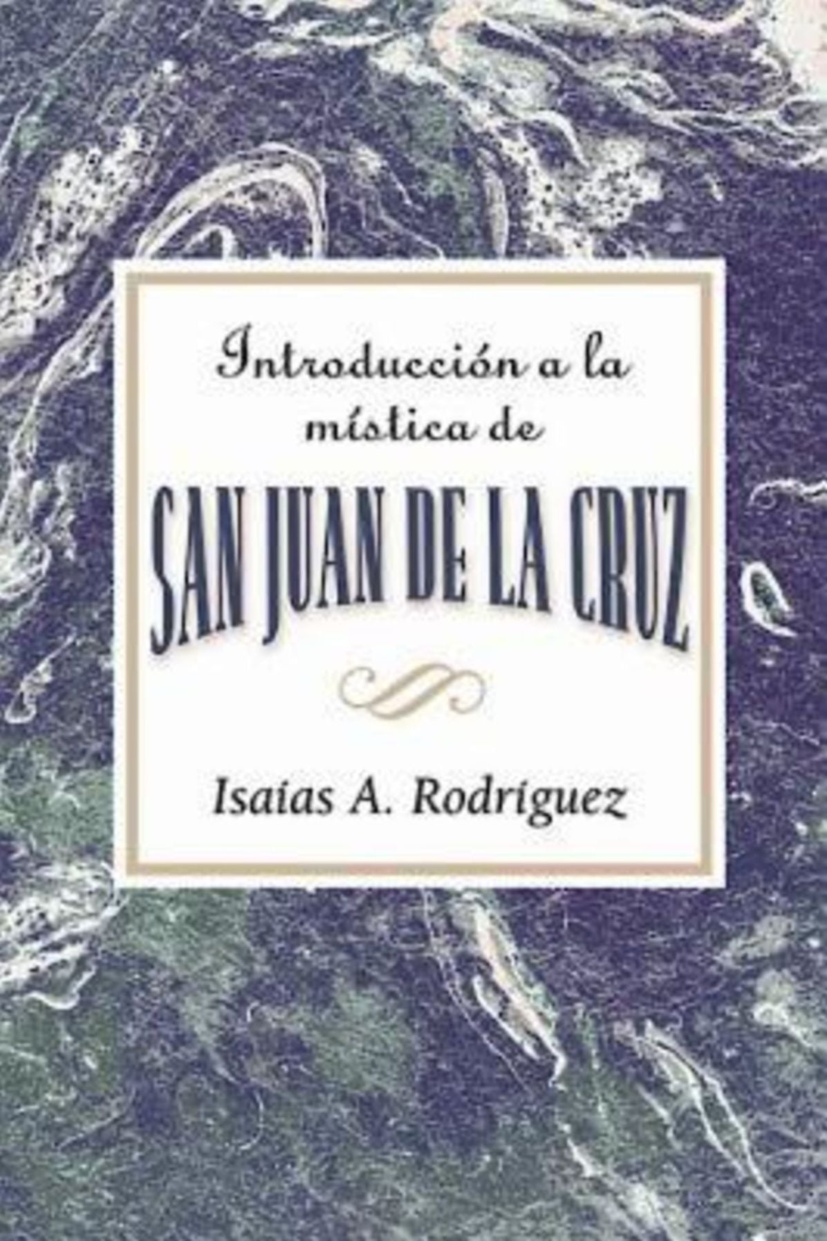 Introducción a la mística de San Juan de la Cruz AETH: An Introduction to the Mysticism of St. John of the Cross AETH (Spanish)