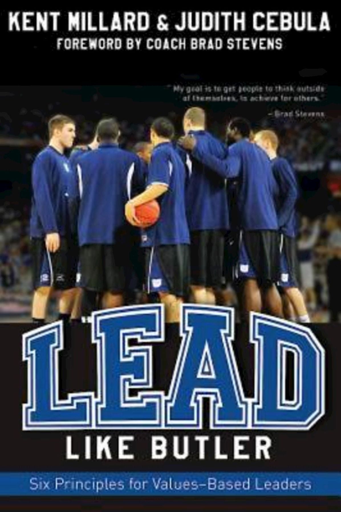 Lead Like Butler: Six Principles for Values-Based Leaders