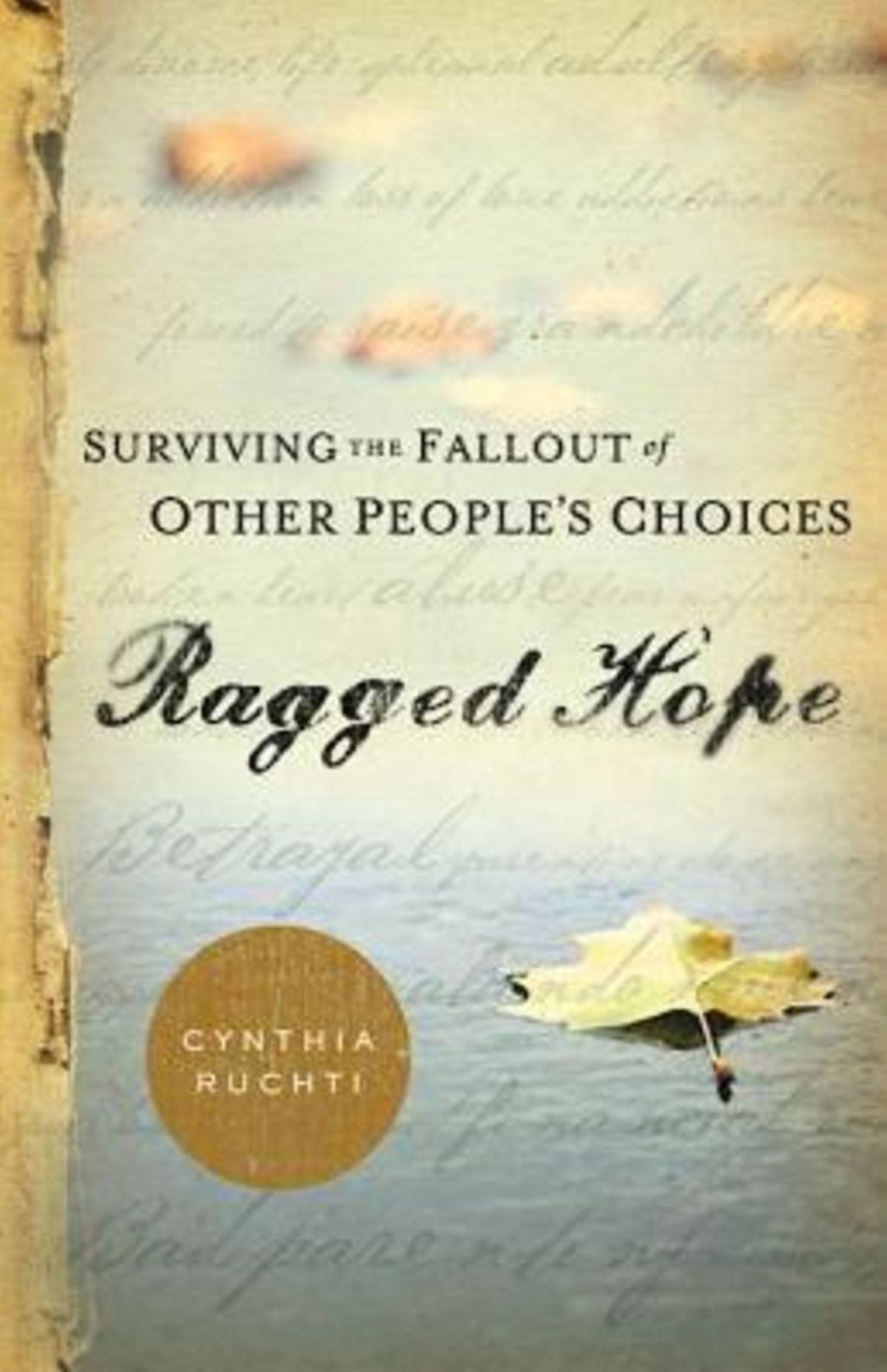 Ragged Hope: Surviving the Fallout of Other People's Choices