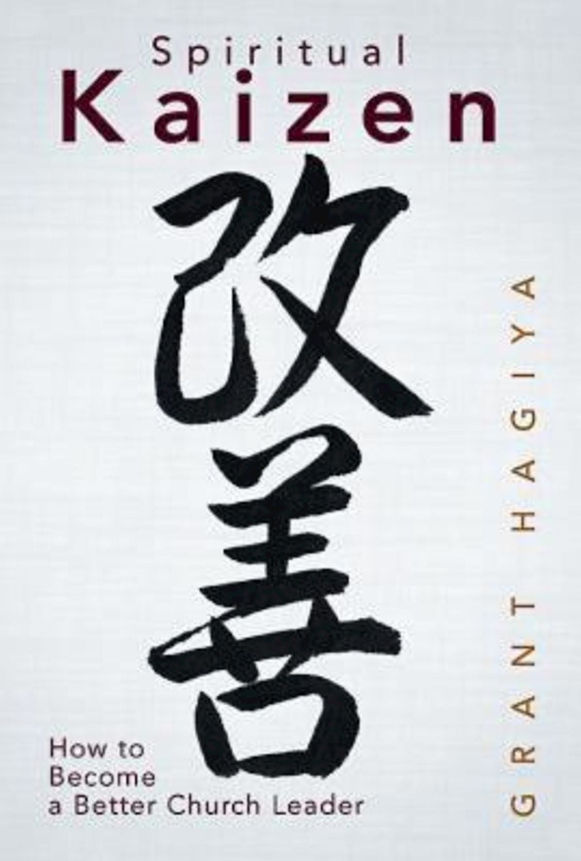 Spiritual Kaizen: How to Become a Better Church Leader