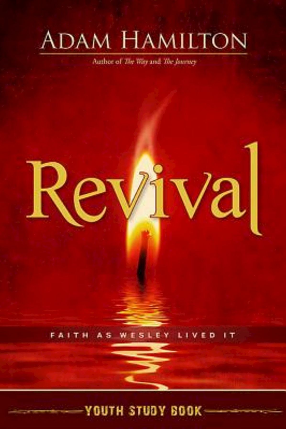 Revival Youth Study Book: Faith as Wesley Lived It