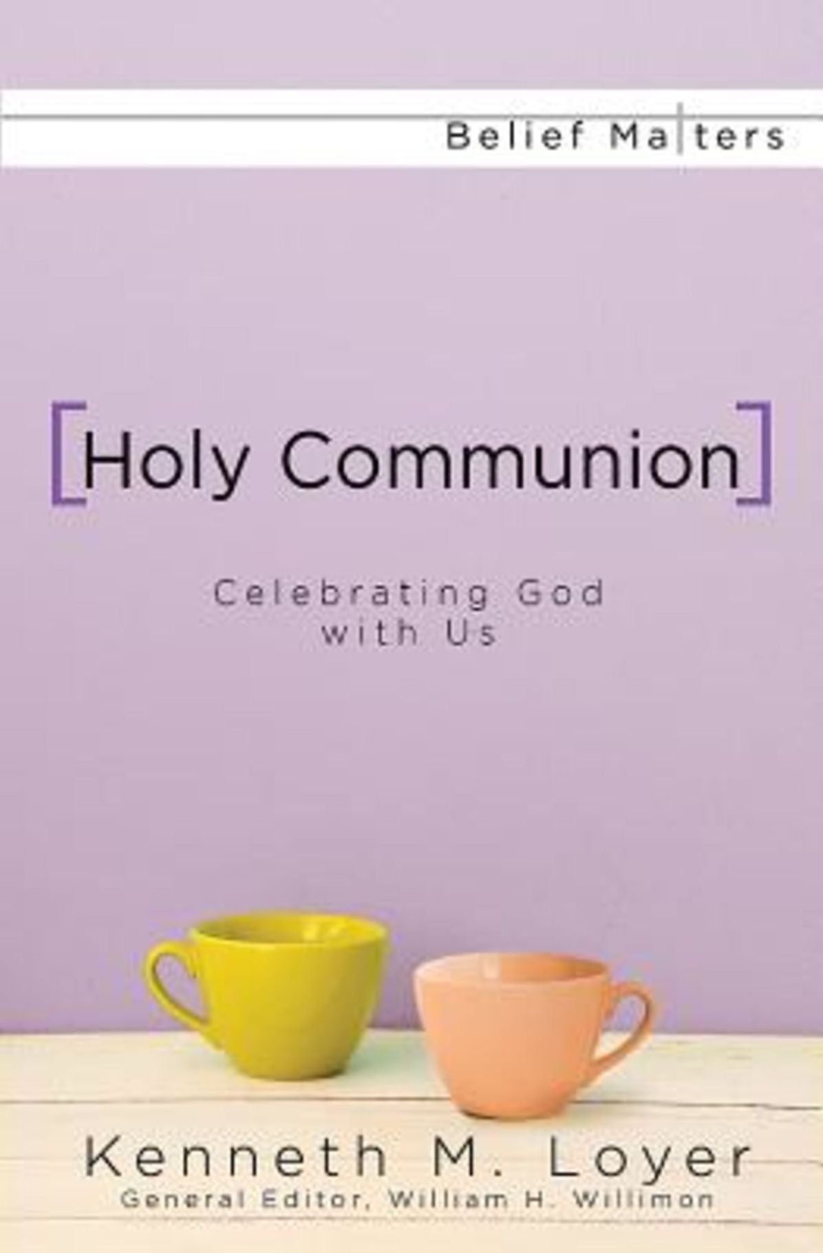 Holy Communion: Celebrating God with Us