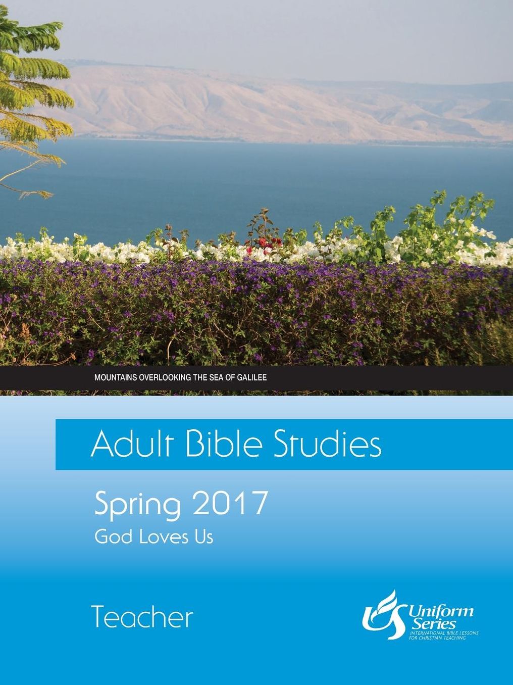 ADULT BIBLE STUDIES TEACHER - SPRING 2017 QUARTER