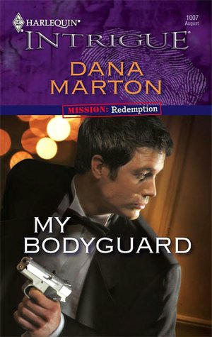 My Bodyguard (Harlequin Intrigue Series #1007)