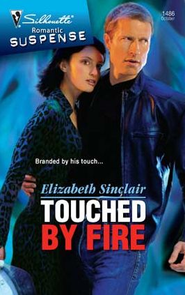 Touched by Fire (Silhouette Romantic Suspense #1486)