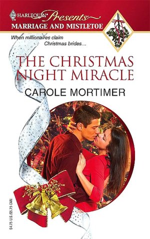 The Christmas Night Miracle (Marriage and Mistletoe Series)