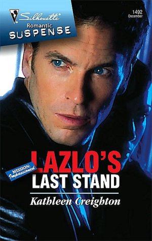 Lazlo's Last Stand (Silhouette Romantic Suspense Series #1492)