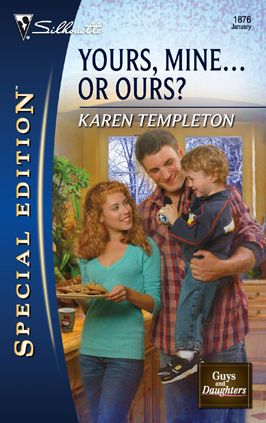 Yours, Mine...or Ours?: A Single Dad Romance