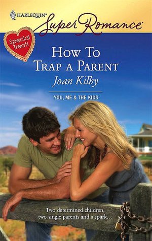 How To Trap a Parent: A Single Dad Romance