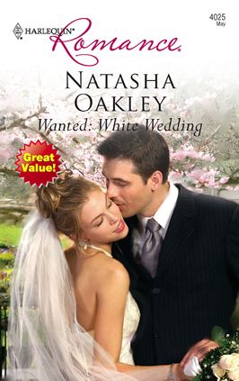 Wanted: White Wedding (Harlequin Romance Series #4025)