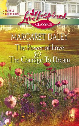 The Courage To Dream and The Power of Love: The Courage to DreamThe Power of Love