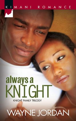 Always a Knight (Kimani Romance Series #103)