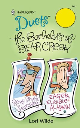 The Bachelors of Bear Creek: Sexy, Single and Searching/Eager, Eligible and Alaskan