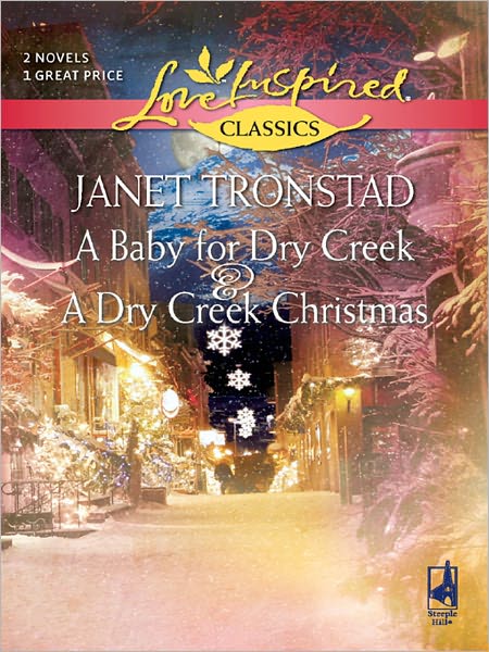 Baby for Dry Creek & A Dry Creek Christmas