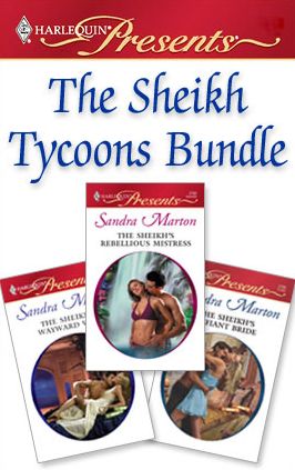 The Sheikh Tycoons Bundle: The Sheikh's Defiant BrideThe Sheikh's Wayward WifeThe Sheikh's Rebellious Mistress