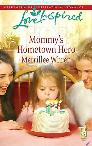Mommy's Hometown Hero (Love Inspired Series)