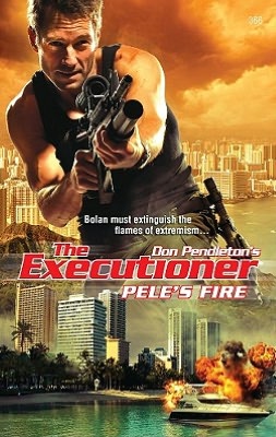 Pele's Fire (Executioner Series #366)