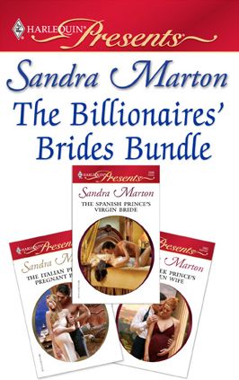The Billionaires' Brides Bundle: The Italian Prince's Pregnant BrideThe Greek Prince's Chosen WifeThe Spanish Prince's Virgin Bride