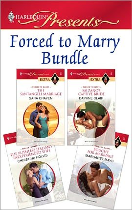 Forced To Marry Bundle: The Santangeli MarriageSalzano's Captive BrideThe Ruthless Italian's Inexperienced WifeBought for Marriage