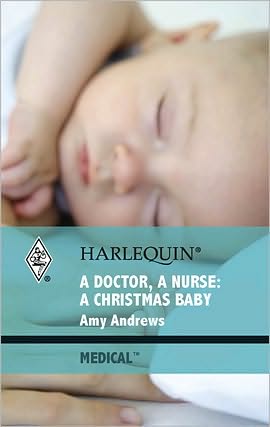 A Doctor, A Nurse: A Christmas Baby