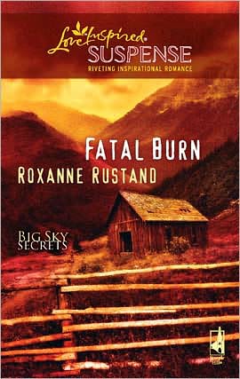 Fatal Burn (Big Sky Secrets Series)