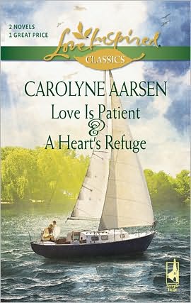 Love Is Patient and A Heart's Refuge