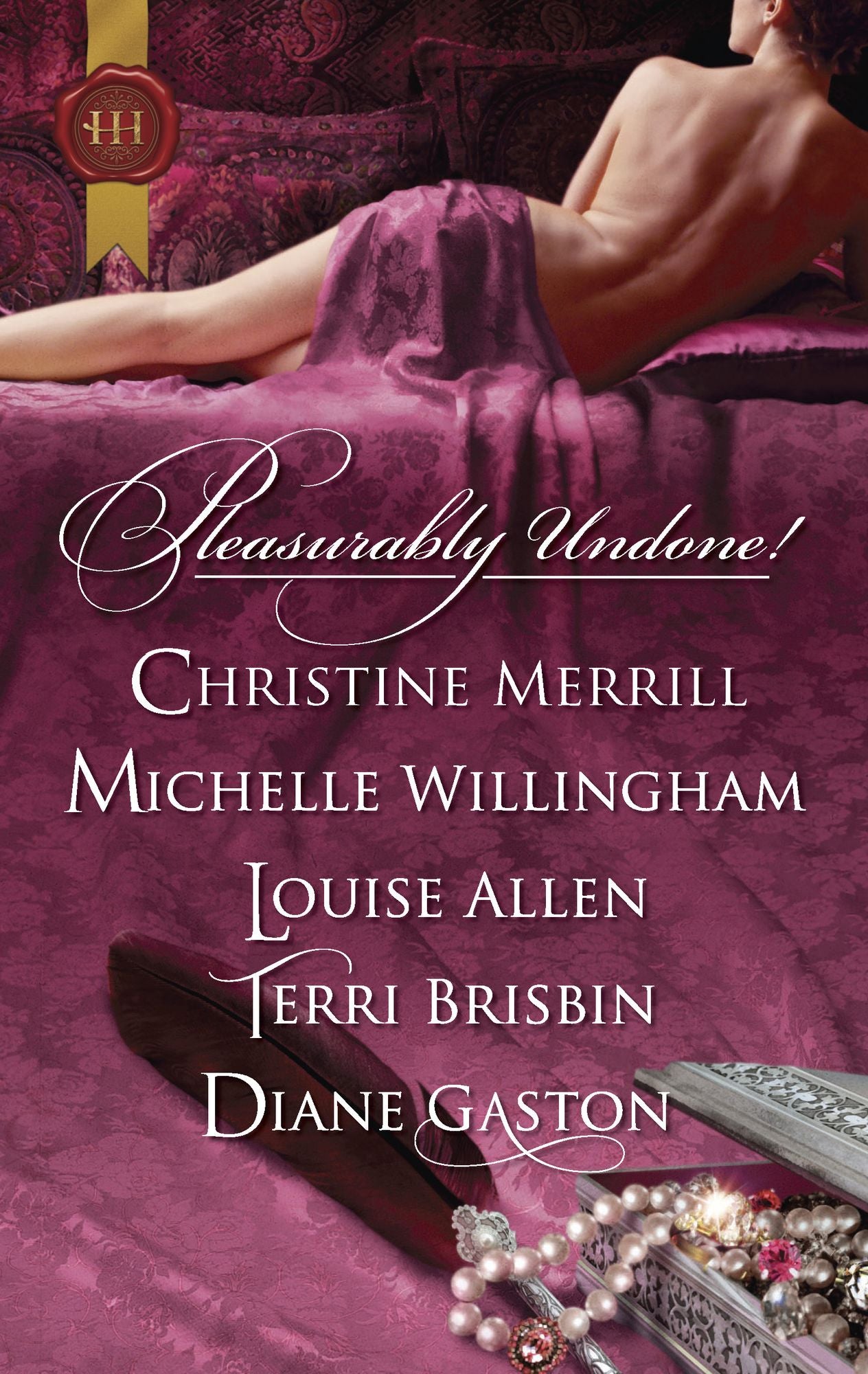 Pleasurably Undone!: Seducing a StrangerThe Viking's Forbidden Love-SlaveDisrobed and DishonoredA Night for Her PleasureThe Unlacing of Miss Leigh
