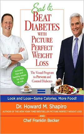 Eat and Beat Diabetes with Picture Perfect Weight Loss: The Visual Program to Prevent and Control Diabetes