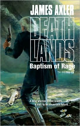 Baptism of Rage (Deathlands Series #93)