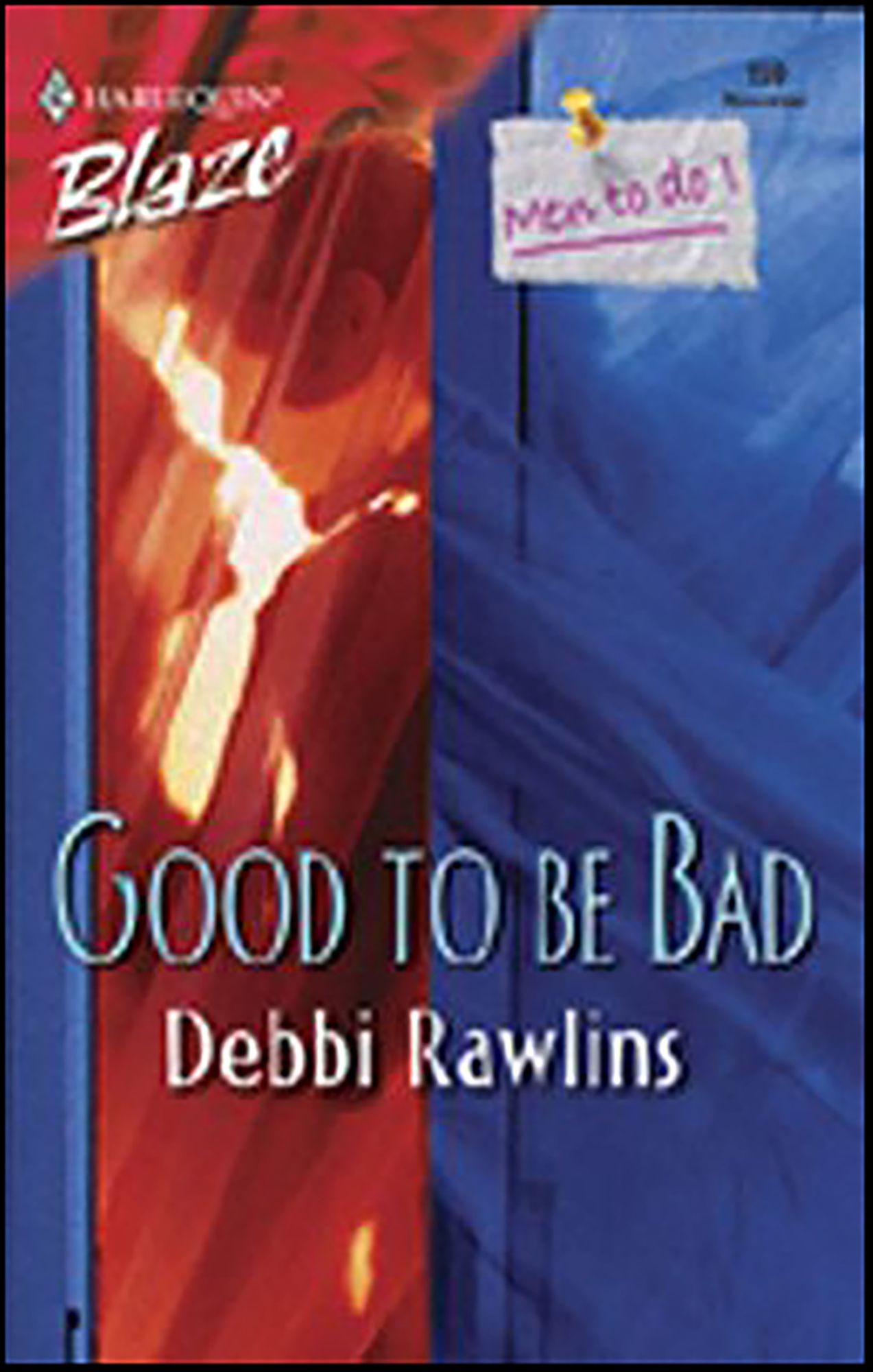 Good to Be Bad (Harlequin Blaze Series #159)