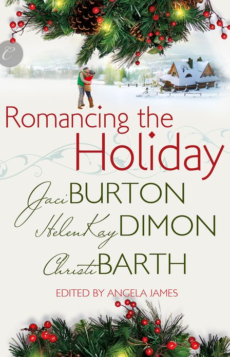 Romancing the Holiday: We'll Be Home for ChristmasAsk Her at ChristmasThe Best Thing
