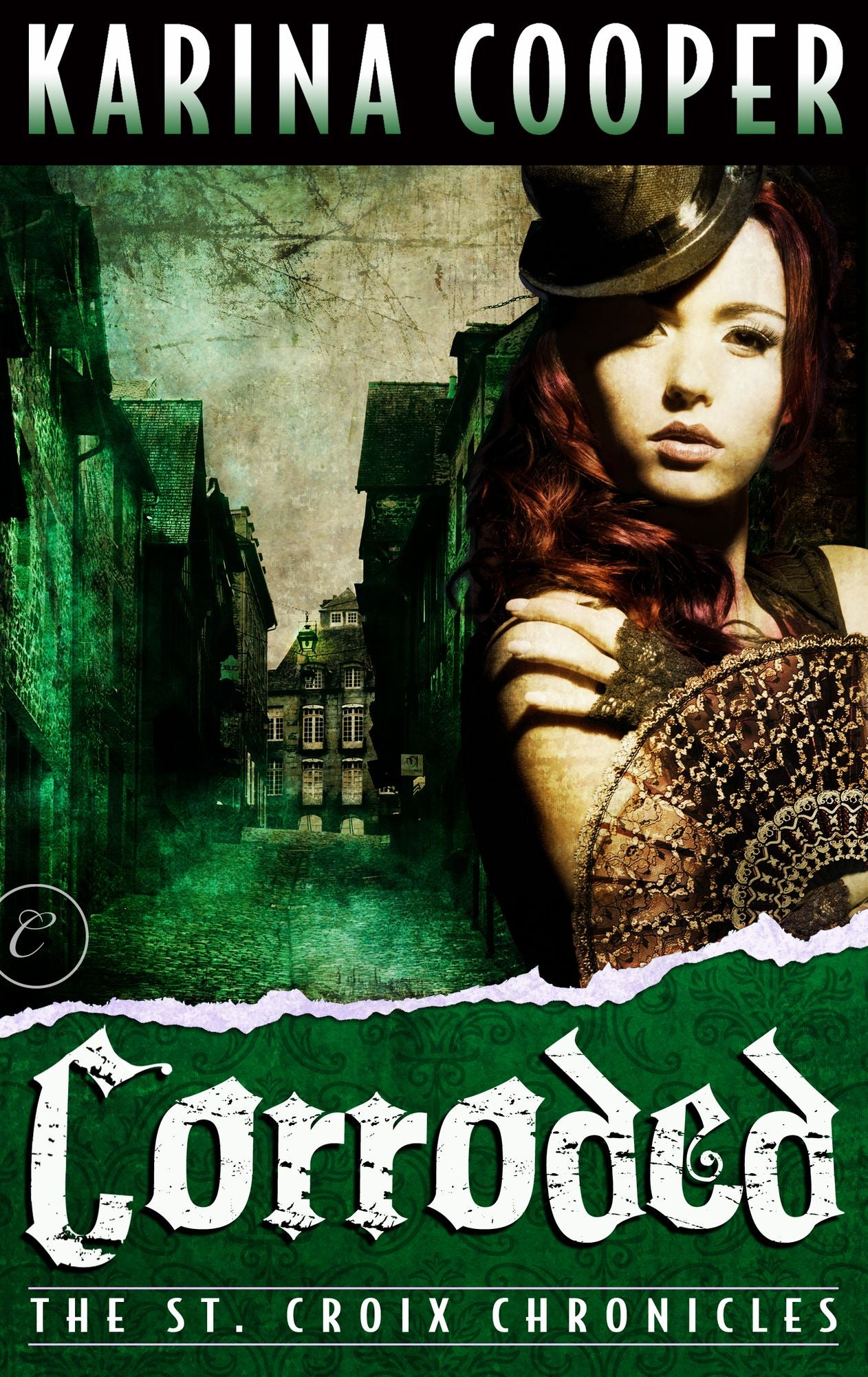 Corroded: Book Three of The St. Croix Chronicles