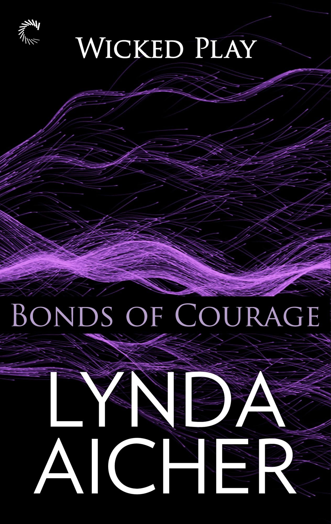 Bonds of Courage (Wicked Play Series #6)