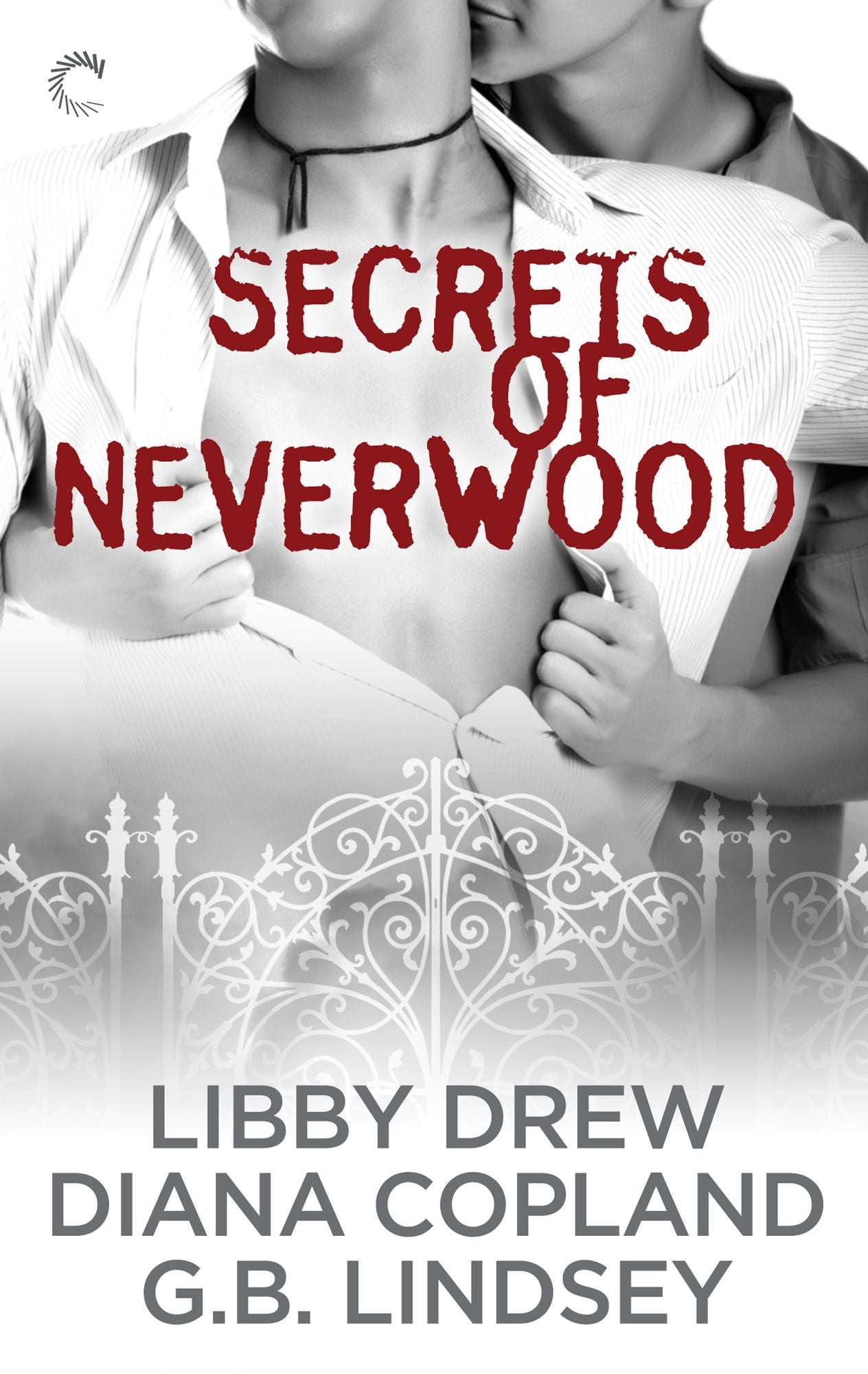 Secrets of Neverwood: One Door ClosesThe Growing SeasonThe Lost Year