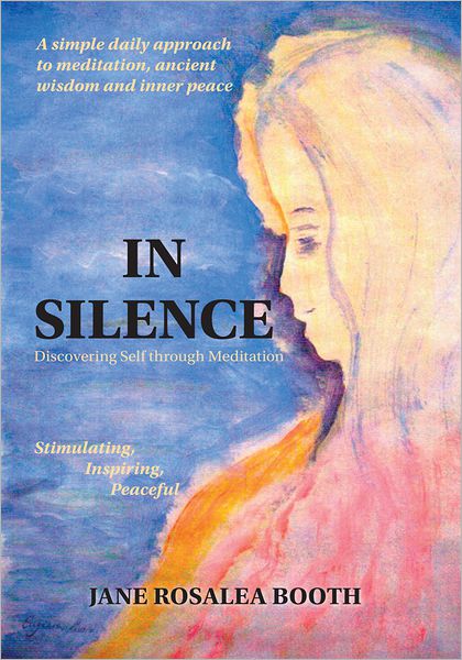 In Silence: Discovering Self Through Meditation