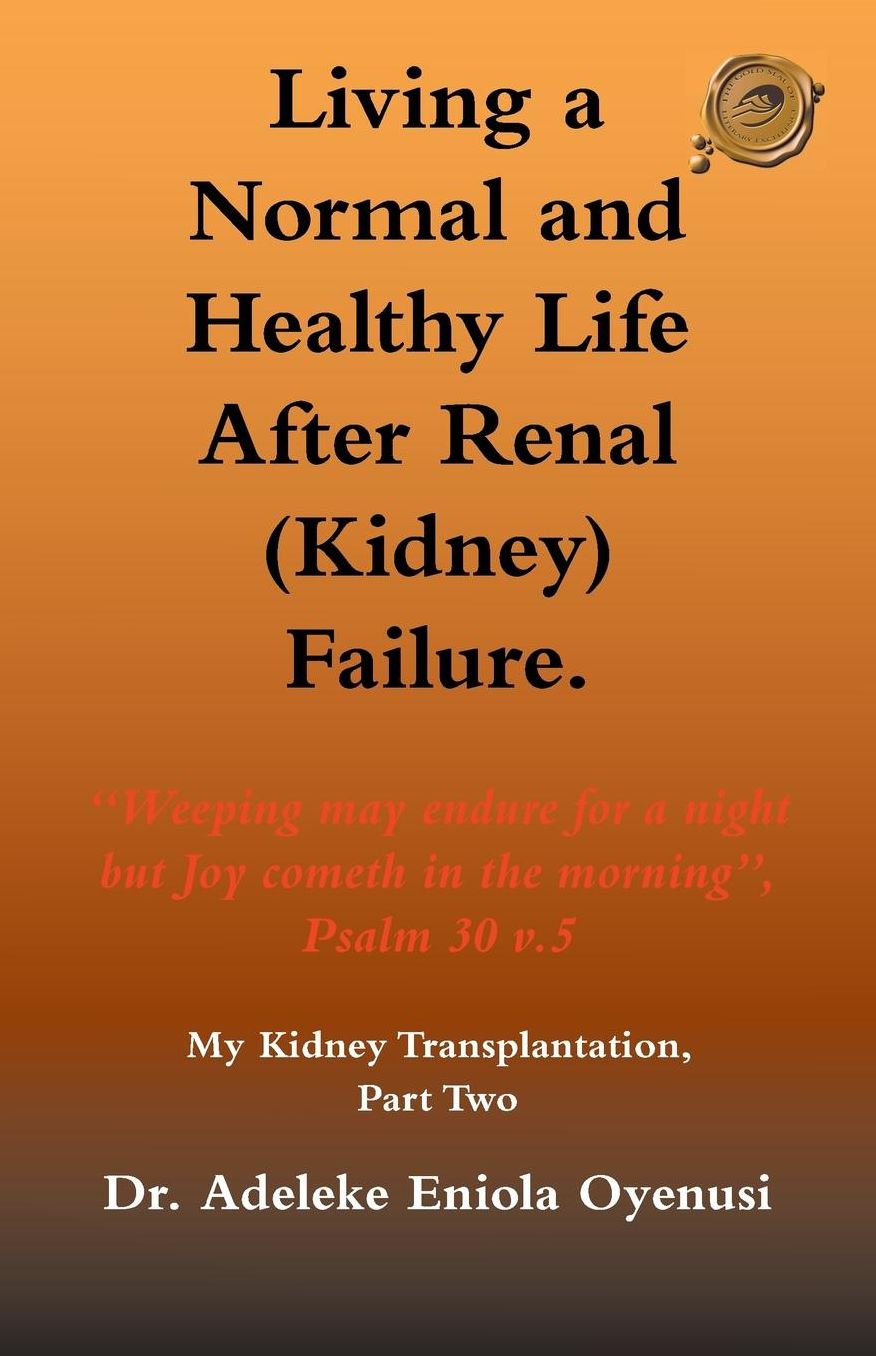Living A Normal & Healthy Life After Renal (Kidney) Failure