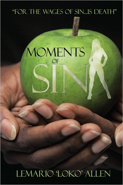 Moments of Sin: "for the wages of sin...is death"