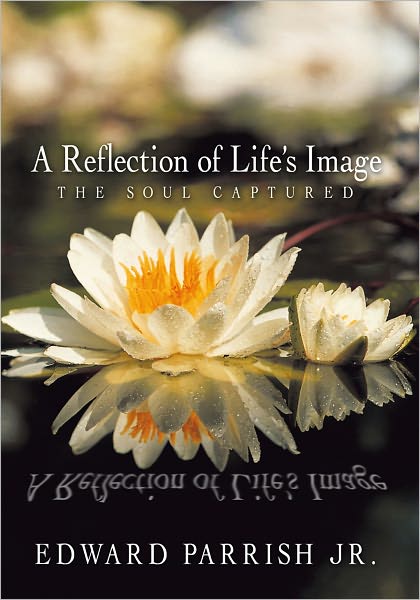 A Reflection of Life's Image: The Soul Captured